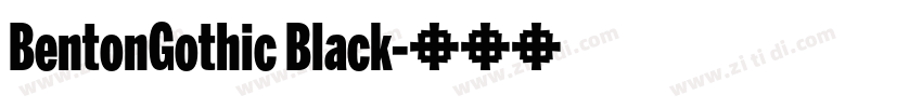 BentonGothic Black字体转换